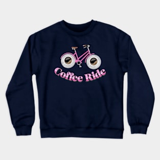 Coffee Ride Crewneck Sweatshirt